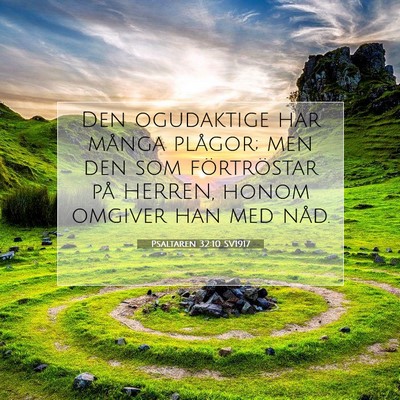 Picture 07 - Psaltaren 32:10 SV1917 - Den ogudaktige har många plågor; men den som - Bible Verse Picture