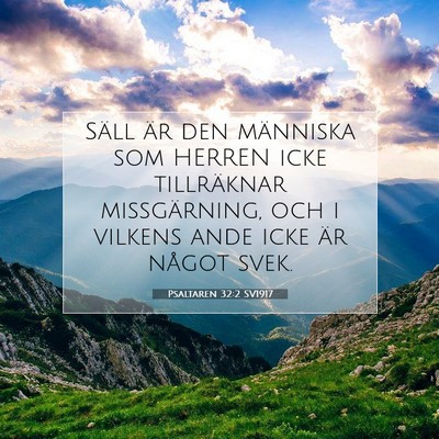 Picture 07 - Psaltaren 32:2 SV1917 - Säll är den människa som HERREN icke - Bible Verse Picture
