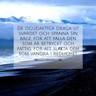 Picture 07 - Psaltaren 37:14 SV1917 - De ogudaktiga draga ut svärdet och spänna sin - Bible Verse Picture