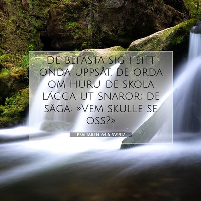 Picture 07 - Psaltaren 64:6 SV1917 - De befästa sig i sitt onda uppsåt, de orda om - Bible Verse Picture