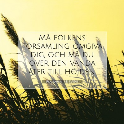 Picture 07 - Psaltaren 7:8 SV1917 - Må folkens församling omgiva dig, och må du - Bible Verse Picture
