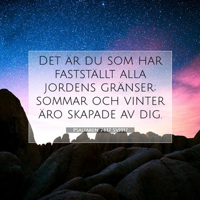 Picture 07 - Psaltaren 74:17 SV1917 - Det är du som har fastställt alla jordens - Bible Verse Picture
