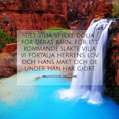 Picture 07 - Psaltaren 78:4 SV1917 - det vilja vi icke dölja för deras barn; för - Bible Verse Picture