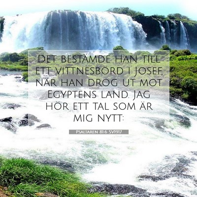 Picture 07 - Psaltaren 81:6 SV1917 - Det bestämde han till ett vittnesbörd i Josef, - Bible Verse Picture