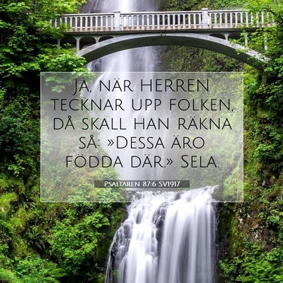 Picture 07 - Psaltaren 87:6 SV1917 - Ja, när HERREN tecknar upp folken, då skall han - Bible Verse Picture