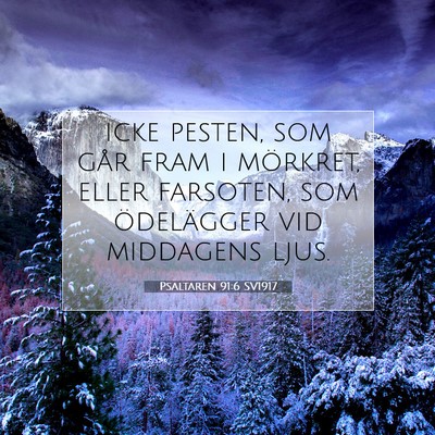 Picture 07 - Psaltaren 91:6 SV1917 - icke pesten, som går fram i mörkret, eller - Bible Verse Picture