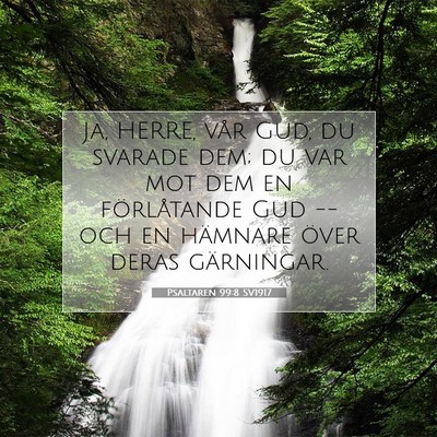 Picture 07 - Psaltaren 99:8 SV1917 - Ja, HERRE, vår Gud, du svarade dem; du var mot - Bible Verse Picture