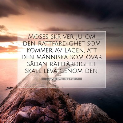 Picture 07 - Romarbrevet 10:5 SV1917 - Moses skriver ju om den rättfärdighet som - Bible Verse Picture