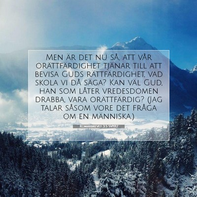 Picture 07 - Romarbrevet 3:5 SV1917 - Men är det nu så, att vår orättfärdighet - Bible Verse Picture