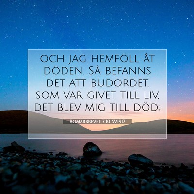 Picture 07 - Romarbrevet 7:10 SV1917 - och jag hemföll åt döden. Så befanns det att - Bible Verse Picture