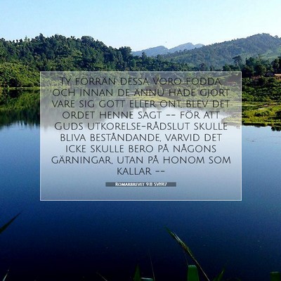 Picture 07 - Romarbrevet 9:11 SV1917 - Ty förrän dessa voro födda, och innan de ännu - Bible Verse Picture