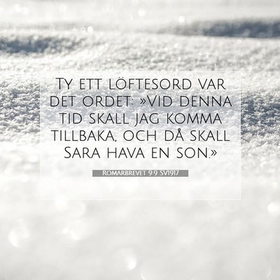 Picture 07 - Romarbrevet 9:9 SV1917 - Ty ett löftesord var det ordet: »Vid denna tid - Bible Verse Picture