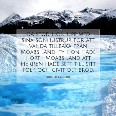 Picture 07 - Rut 1:6 SV1917 - Då stod hon upp med sina sonhustrur för att - Bible Verse Picture