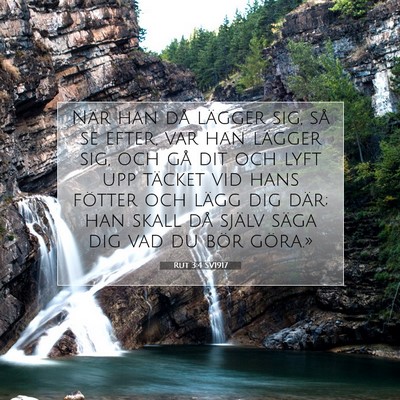 Picture 07 - Rut 3:4 SV1917 - När han då lägger sig, så se efter, var han - Bible Verse Picture