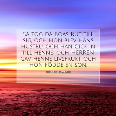 Picture 07 - Rut 4:13 SV1917 - Så tog då Boas Rut till sig, och hon blev hans - Bible Verse Picture