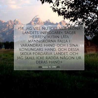 Picture 07 - Sakaria 11:6 SV1917 - »Se, jag vill nu icke mer skona landets - Bible Verse Picture