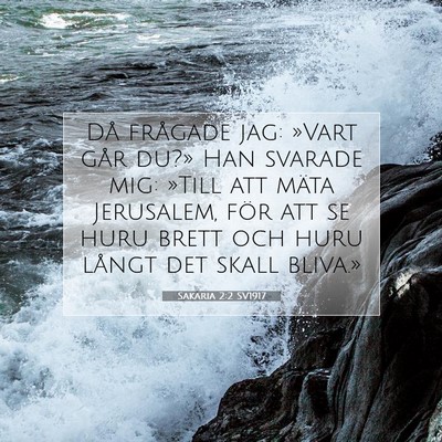 Picture 07 - Sakaria 2:2 SV1917 - Då frågade jag: »Vart går du?» Han svarade - Bible Verse Picture