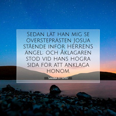 Picture 07 - Sakaria 3:1 SV1917 - Sedan lät han mig se översteprästen Josua - Bible Verse Picture