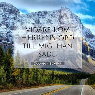Picture 07 - Sakaria 4:8 SV1917 - Vidare kom HERRENS ord till mig; han - Bible Verse Picture