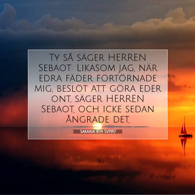Picture 07 - Sakaria 8:14 SV1917 - Ty så säger HERREN Sebaot: Likasom jag, när - Bible Verse Picture