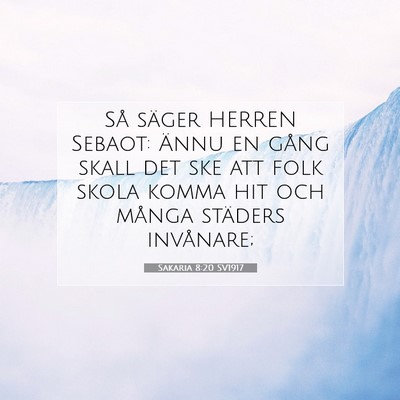 Picture 07 - Sakaria 8:20 SV1917 - Så säger HERREN Sebaot: Ännu en gång skall - Bible Verse Picture