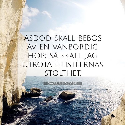 Picture 07 - Sakaria 9:6 SV1917 - Asdod skall bebos av en vanbördig hop; så skall - Bible Verse Picture