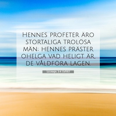 Picture 07 - Sefanja 3:4 SV1917 - Hennes profeter äro stortaliga trolösa män; - Bible Verse Picture