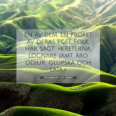 Picture 07 - Titusbrevet 1:12 SV1917 - En av dem, en profet av deras eget folk, har - Bible Verse Picture