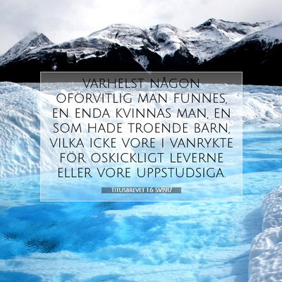 Picture 07 - Titusbrevet 1:6 SV1917 - varhelst någon oförvitlig man funnes, en enda - Bible Verse Picture