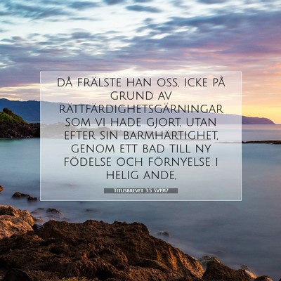 Picture 07 - Titusbrevet 3:5 SV1917 - då frälste han oss, icke på grund av - Bible Verse Picture