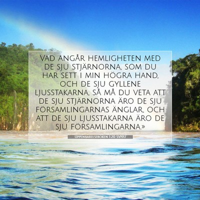 Picture 07 - Uppenbarelseboken 1:20 SV1917 - Vad angår hemligheten med de sju stjärnorna, - Bible Verse Picture