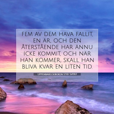 Picture 07 - Uppenbarelseboken 17:10 SV1917 - fem av dem hava fallit, en är, och den - Bible Verse Picture