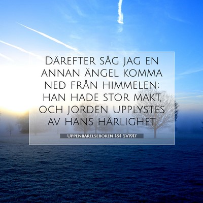 Picture 07 - Uppenbarelseboken 18:1 SV1917 - Därefter såg jag en annan ängel komma ned - Bible Verse Picture