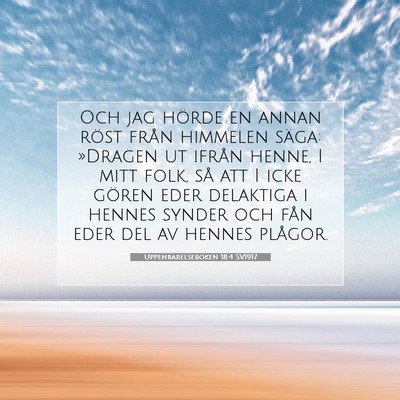Picture 07 - Uppenbarelseboken 18:4 SV1917 - Och jag hörde en annan röst från himmelen - Bible Verse Picture