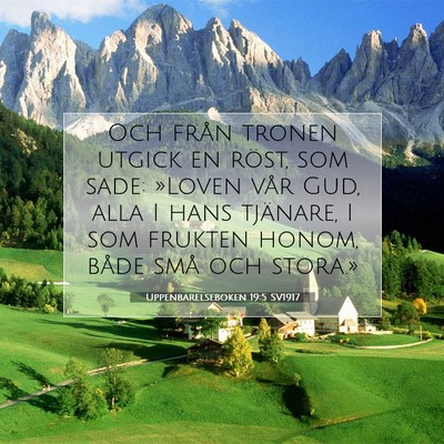 Picture 07 - Uppenbarelseboken 19:5 SV1917 - Och från tronen utgick en röst, som sade: - Bible Verse Picture