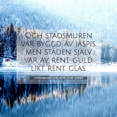 Picture 07 - Uppenbarelseboken 21:18 SV1917 - Och stadsmuren var byggd av jaspis, men staden - Bible Verse Picture