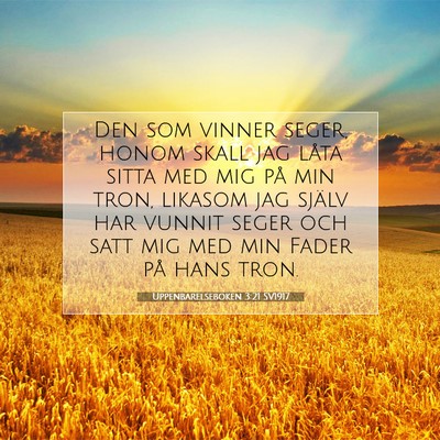 Picture 07 - Uppenbarelseboken 3:21 SV1917 - Den som vinner seger, honom skall jag låta sitta - Bible Verse Picture