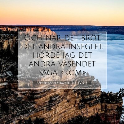Picture 07 - Uppenbarelseboken 6:3 SV1917 - Och när det bröt det andra inseglet, hörde jag - Bible Verse Picture