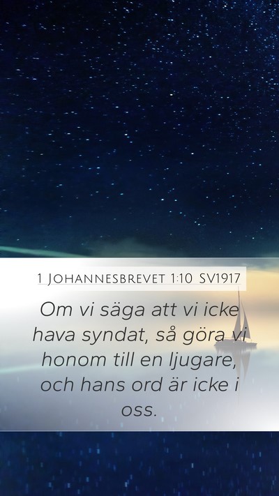 1 Johannesbrevet 1:10 SV1917 Mobile Phone Wallpaper - Om vi säga att vi icke hava syndat, så göra vi - Mobile Bible Verse Wallpaper