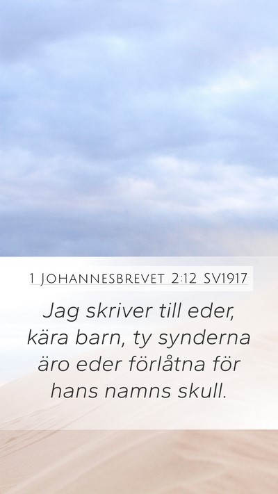 1 Johannesbrevet 2:12 SV1917 Bible Verse Image