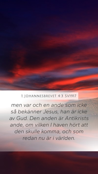 1 Johannesbrevet 4:3 SV1917 Bible Verse Image
