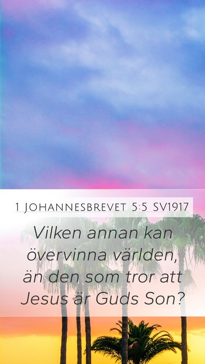 1 Johannesbrevet 5:5 SV1917 Bible Verse Image