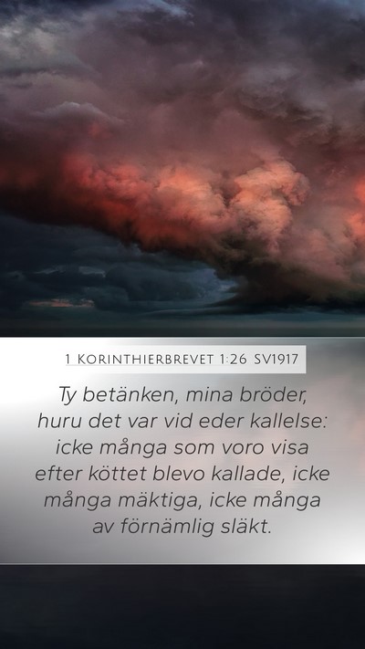 1 Korinthierbrevet 1:26 SV1917 Mobile Phone Wallpaper - Ty betänken, mina bröder, huru det var vid eder - Mobile Bible Verse Wallpaper