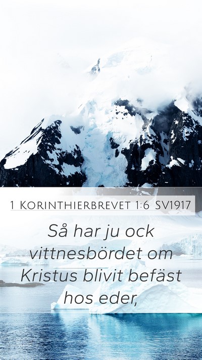 1 Korinthierbrevet 1:6 SV1917 Mobile Phone Wallpaper - Så har ju ock vittnesbördet om Kristus blivit - Mobile Bible Verse Wallpaper
