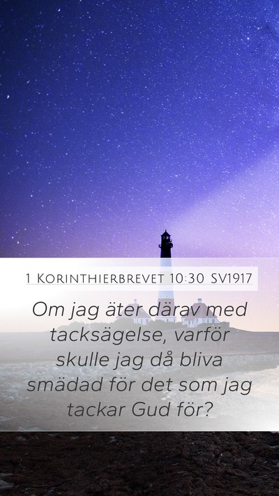 1 Korinthierbrevet 10:30 SV1917 Bible Verse Image