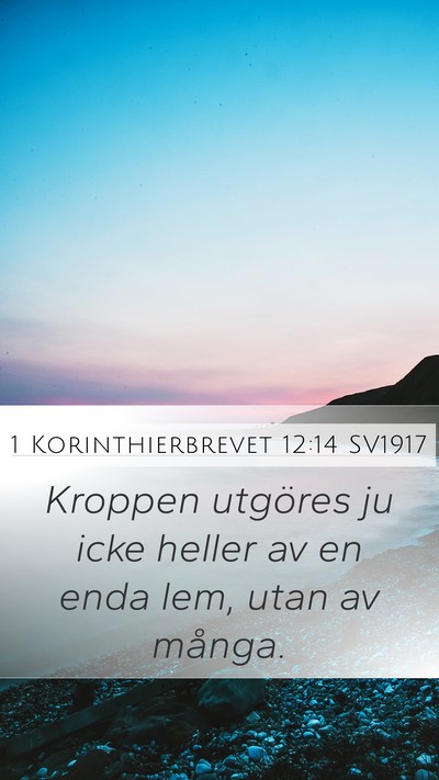 1 Korinthierbrevet 12:14 SV1917 Bible Verse Image