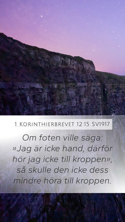 1 Korinthierbrevet 12:15 SV1917 Mobile Phone Wallpaper - Om foten ville säga: »Jag är icke hand, - Mobile Bible Verse Wallpaper