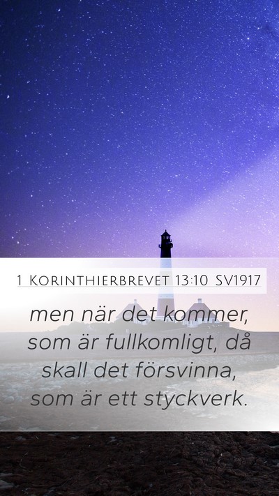 1 Korinthierbrevet 13:10 SV1917 Bible Verse Image