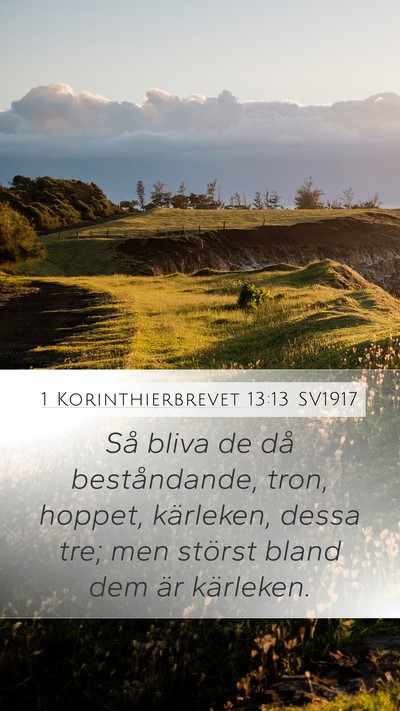 1 Korinthierbrevet 13:13 SV1917 Bible Verse Image