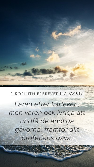 1 Korinthierbrevet 14:1 SV1917 Bible Verse Image